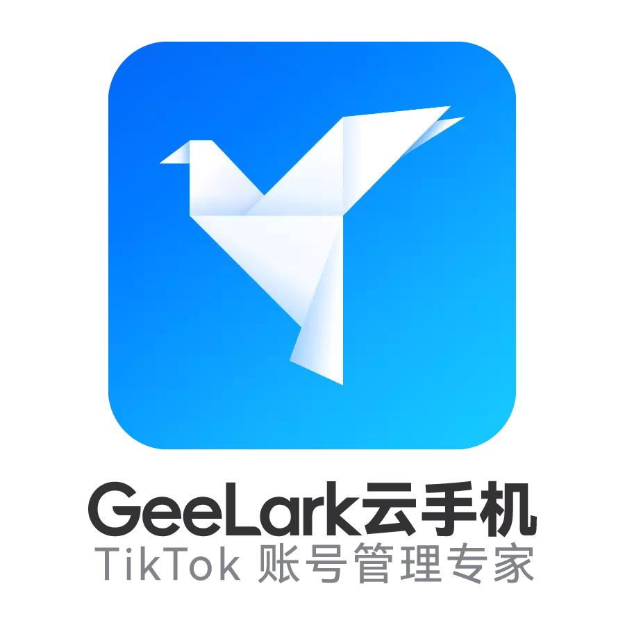 GeeLark云手机